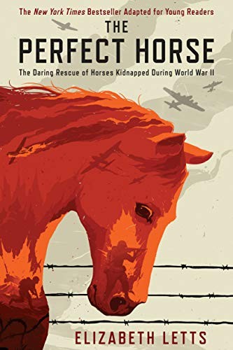Elizabeth Letts: The Perfect Horse (Hardcover, 2019, Delacorte Books for Young Readers)