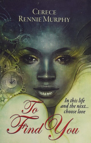 Cerece Rennie Murphy: To Find You (2016, LionSky Publishing, Lionsky Publishing)