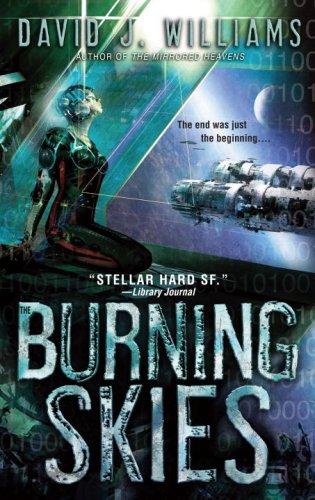 David J. Williams: The burning skies (2009, Bantam Spectra)