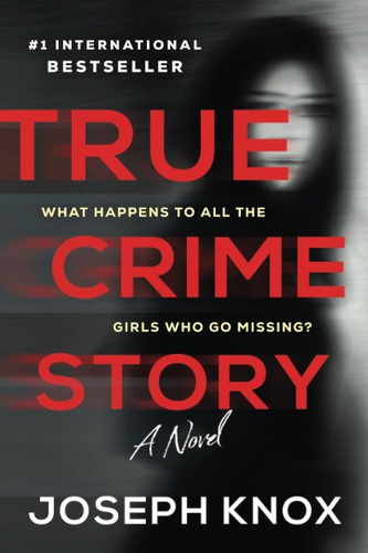 Joseph Knox: True Crime Story (2021, Sourcebooks, Incorporated)