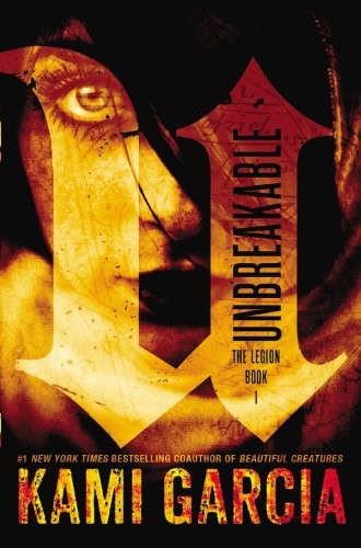 Kami Garcia: Unbreakable (2013, Little, Brown Books)