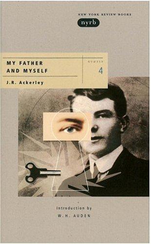 J. R. Ackerley: My father and myself (1999, New York Review Books)