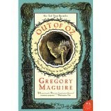 Gregory Maguire: Out of Oz (Paperback, 2011, William Morrow)
