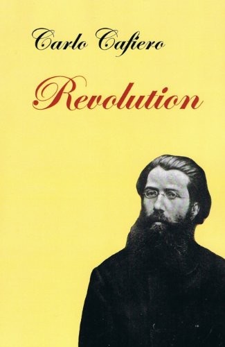 Carlo Cafiero, Nestor McNab, Pier Carlo Masini: Revolution (Paperback, 2012, Black Cat Press)