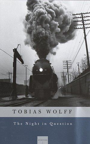 Tobias Wolff: The night in question (1996, Alfred A. Knopf, Distributed by Random House)