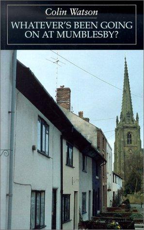 Colin Watson: Whatever's Been Going on at Mumblesby? (Paperback, 2002, Dales Large Print Books)