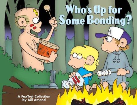 Bill Amend: Who's up for some bonding? (2003, Andrews McMeel Pub., Andrews McMeel Publishing)