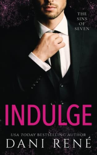 Dani René, Candice Royer: Indulge (Paperback, Dani René Books)