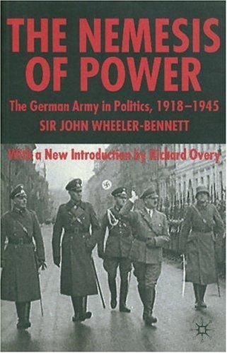 John Wheeler-Bennett: Nemesis of Power (2005, Palgrave Macmillan)