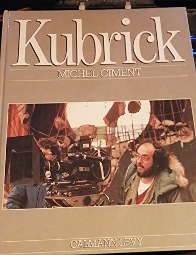 Michel Ciment: Kubrick (French language, 1987, Calmann-Lévy)
