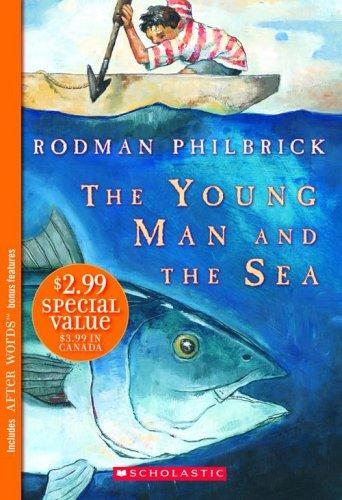 Rodman Philbrick: Young Man and the Sea (After Words) (2006, Scholastic)