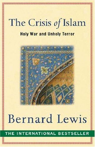Bernard Lewis: The Crisis of Islam (Paperback, 2004, Phoenix (an Imprint of The Orion Publishing Group Ltd ))