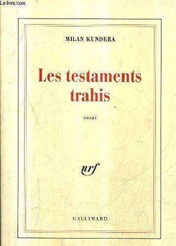 Milan Kundera: Les testaments trahis (French language, 1993)