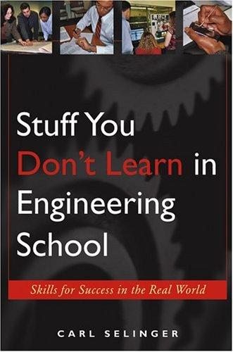 Carl Selinger: Stuff you don't learn in engineering school (2004, IEEE Press, Wiley-Interscience)