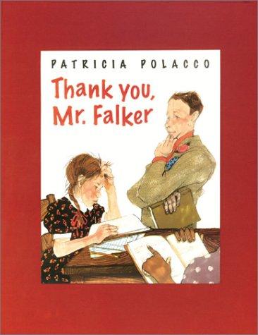 Patricia Polacco: Thank You, Mr. Falker (2001, Philomel)