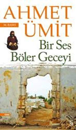 Ahmet Ümit, n/a: Bir Ses Boler Geceyi (Paperback, Everest Yayinlari)