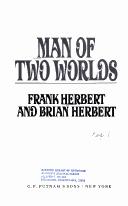 Frank Herbert: Man of two worlds (1985, Putnam)