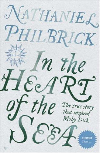 Nathaniel Philbrick: IN THE HEART OF THE SEA (Paperback, 2007, HARPERPERENNIAL)