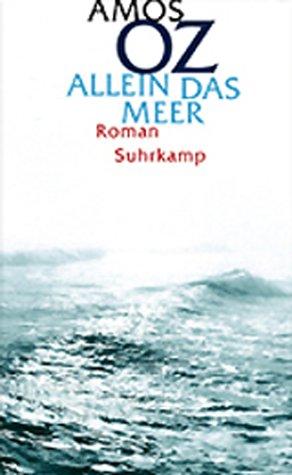 Amos Oz: Allein das Meer. (Hardcover, Suhrkamp)