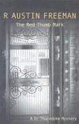 R. Austin Freeman: The Red Thumb Mark (Paperback, 2001, House of Stratus)