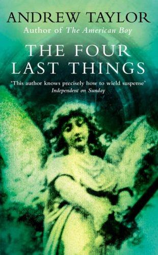 Andrew Taylor: The Four Last Things (The Roth Trilogy) (Paperback, HarperCollins Publishers Ltd)