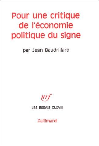 Jean Baudrillard: Pour une critique de l'économie politique du signe (Hardcover, French language, Gallimard)