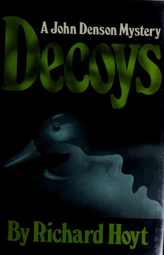 Richard Hoyt: Decoys (Hardcover, 1980, M. Evans, Evans & Company, Incorporated, M.)