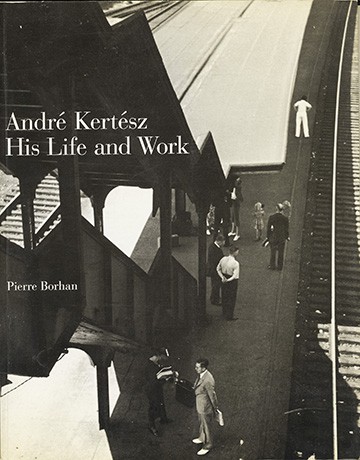 Pierre Borhan, László Beke, Dominique Baqué, Jane Livingston: André Kertész (Paperback, 2000, Bulfinch Press)