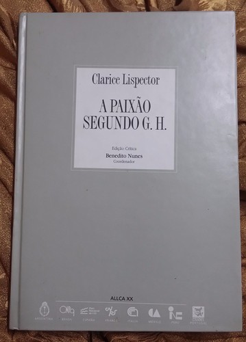 Clarice Lispector: A paixão segundo G.H. (Hardcover, Portuguese language, 1996, ALLCA)