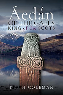 Keith Coleman: Áedán of the Gaels (2022, Pen & Sword Books Limited)