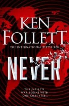 Ken Follett: Never (2021, Pan Macmillan)