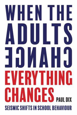 Paul Dix: When the Adults Change, Everything Changes