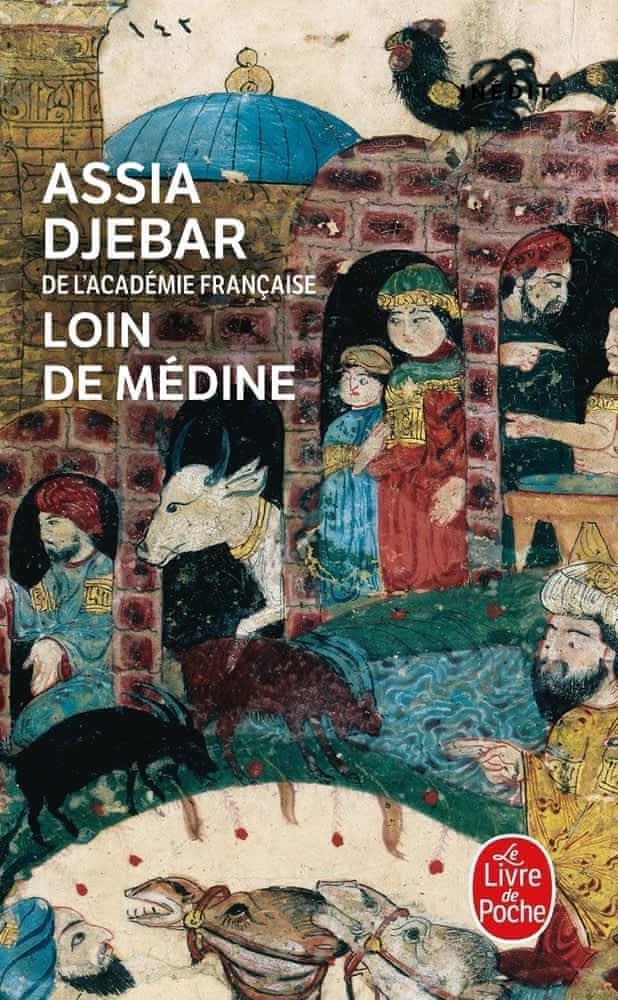 Djebar, Assia: Loin de Médine : filles d'Ismaël, roman (French language, 1995, Librairie générale française)