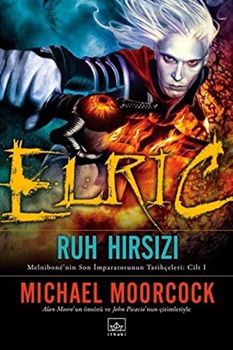 Michael Moorcock: Elric Ruh Hirsizi (Paperback, Ithaki Yayinlari)