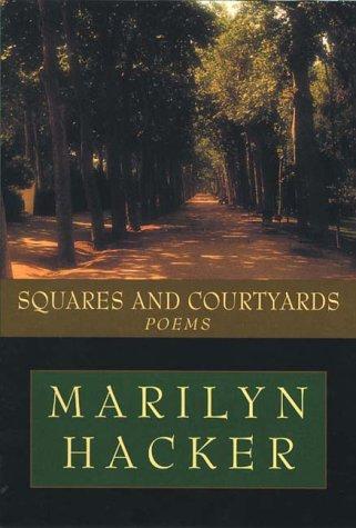 Marilyn Hacker: Squares and Courtyards (2001, W. W. Norton & Company)
