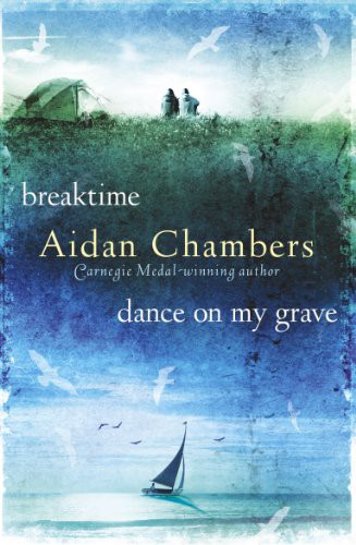 Aidan Chambers: Breaktime Dance on My Grave (2014, Penguin Random House)
