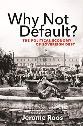 Jerome E. Roos: Why Not Default? (Hardcover, 2019, Princeton University Press)