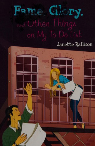 Janette Rallison: Fame, glory, and other things on my to do list (2007, Walker & Co.)