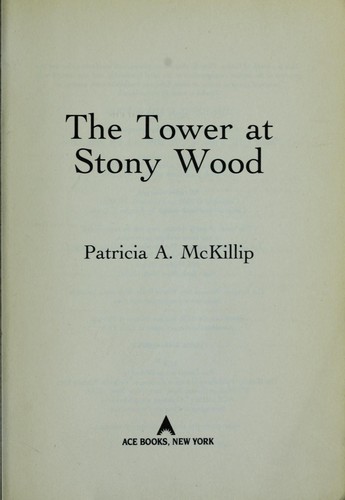 Patricia A. McKillip: The tower at Stony Wood (2001, ACE Books)