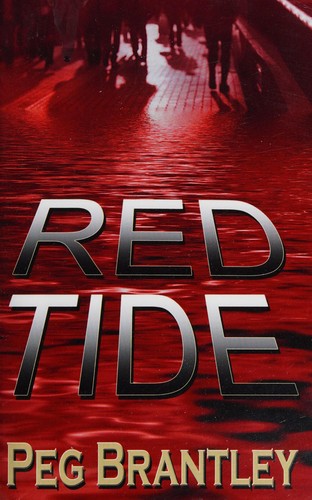 Peg Brantley: Red tide (2012, Bark Publishing, LLC)