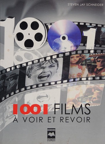 Steven Jay Schneider: 1001 films à voir et revoir (French language, 2004, Hurtubise HMH)
