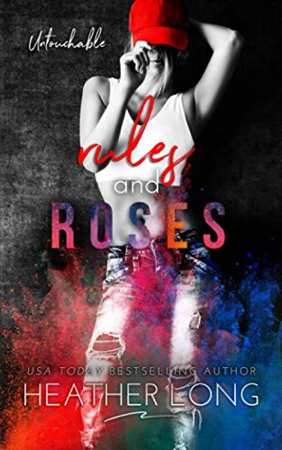 Heather Long: Rules and Roses (2019, Independently Published, Independently published)