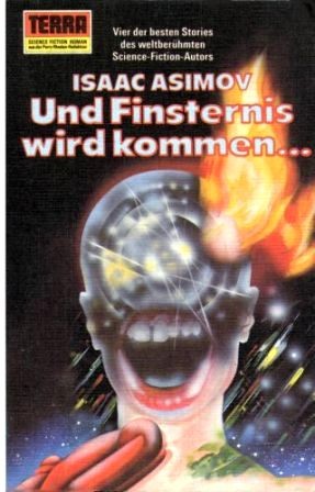 Isaac Asimov: Und Finsternis wird kommen... (Paperback, German language, 1973, Erich Pabel Verlag)