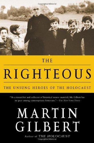 Martin Gilbert: The Righteous : The unsung heroes of the Holocaust (2003)