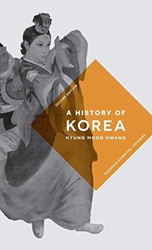 Kyung Moon Hwang: A History of Korea (Hardcover, 2016, Red Globe Press)