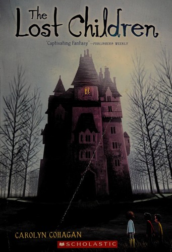 Carolyn Cohagan: The lost children (2011, Scholastic)