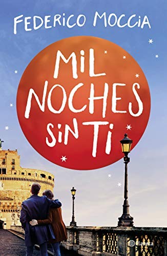 Federico Moccia, Maribel Campmany Tarrés: Mil noches sin ti (Paperback, Editorial Planeta)