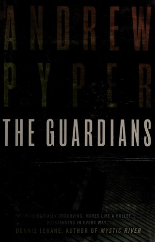 Andrew Pyper: The guardians (2011, Doubleday Canada)