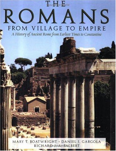Mary Taliaferro Boatwright: The Romans, from village to empire (2004, Oxford University Press)