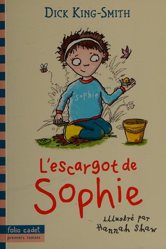 Dick King-Smith: L'escargot de Sophie (French language, 2015, Gallimard jeunesse)